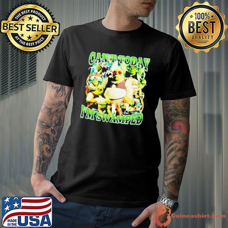 Vintage Shrek can’t today i’m swamped shirt