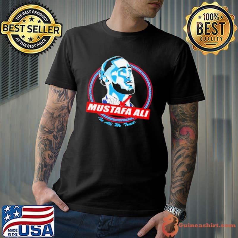Vote For Mustafa Ali In Ali We Trust Shirt