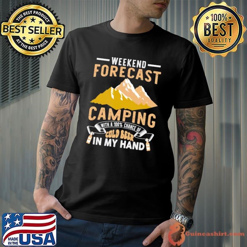 Weekend Forecast Camping with a Chance of Drinking Beer Unisex