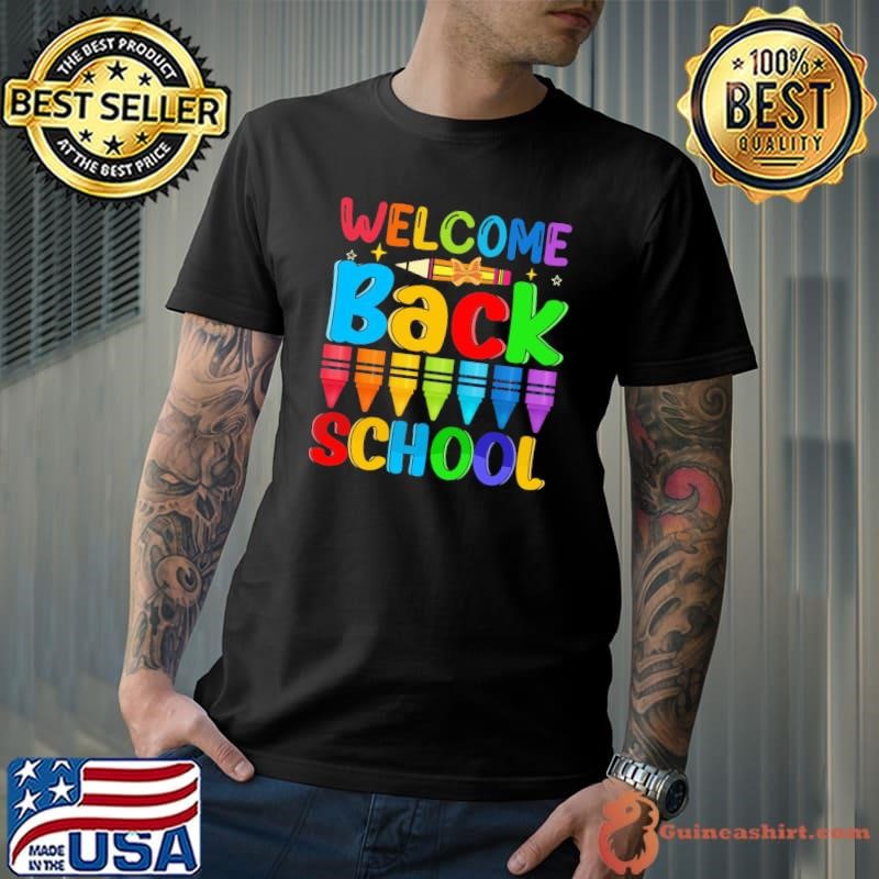 Welcome Back To School Crayon First Day of School T-Shirt