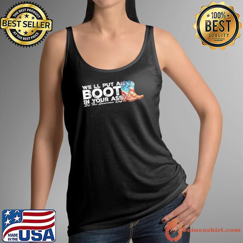 We'll Put A Boot In Your Ass Western Cowgirl Usa Flag Tank Top
