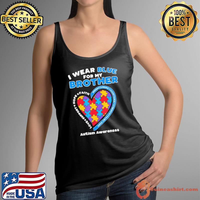 I Wear Blue For My Brother Autism Awareness Family Heart s Tank Top