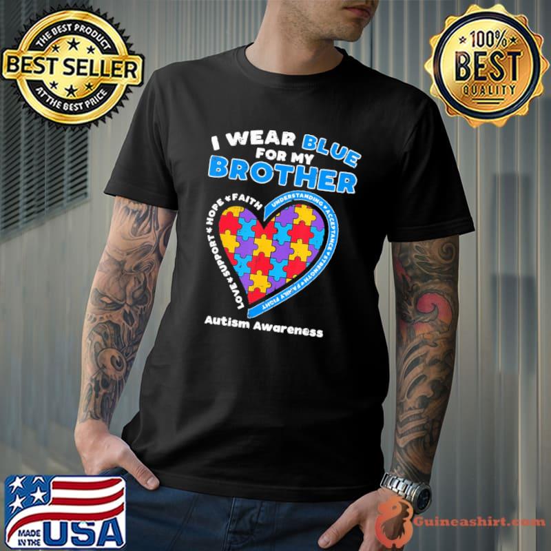 I Wear Blue For My Brother Autism Awareness Family Heart shirt
