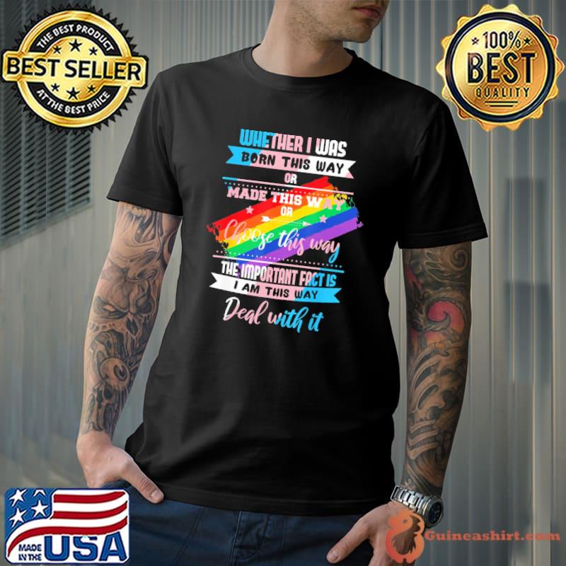 Lgbtq Born This Way Transgender Whether Choose This Way s Unisex