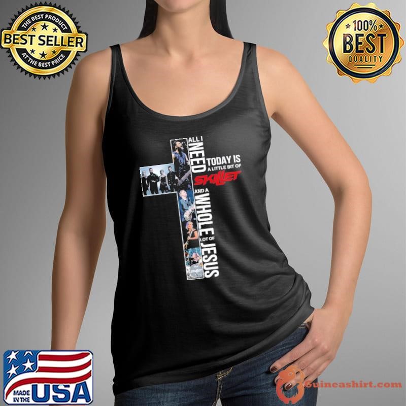 All I Need Today Is A Little Bit Of Skillet And A Whole Lot Of Jesus Music Band T-Shirt