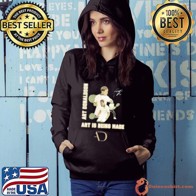 Art Donaldson Art Is Being Made Hoodie