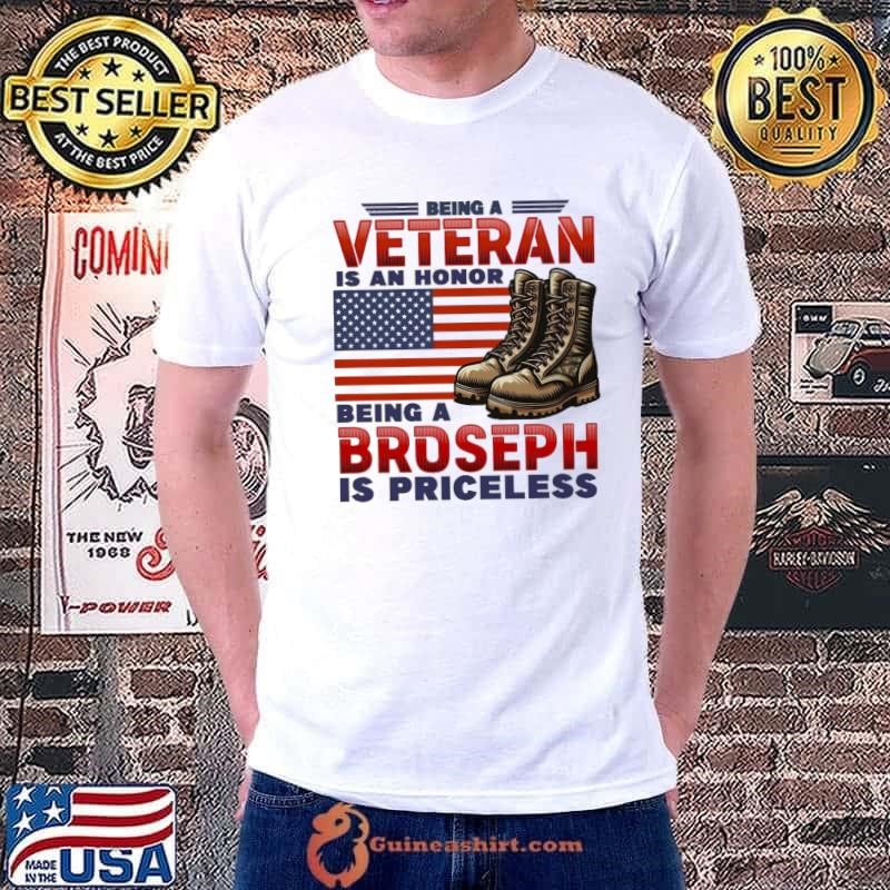 Being A Veteran Is An Honor Being A Broseph Brother Usa Flag 4Th Of July T-Shirt