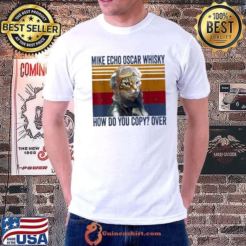 Cat Pilot Mike Echo Oscar Whisky How Do You Copy Vintage T-Shirt
