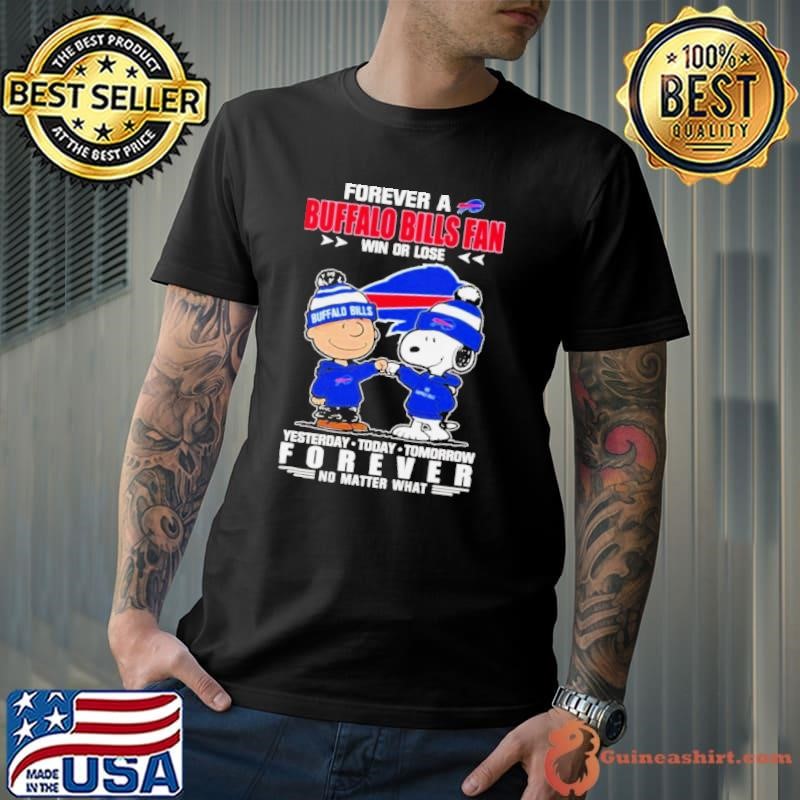 Charlie Brown And Snoopy Forever A Buffalo Bills Fan Win Or Lose Forever No Matter What shirt