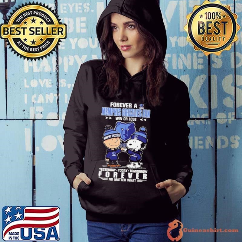 Charlie Brown And Snoopy Forever A Memphis Grizzlies Fan Win Or Lose Yesterday Today Tomorrow Forever No Matter What Hoodie