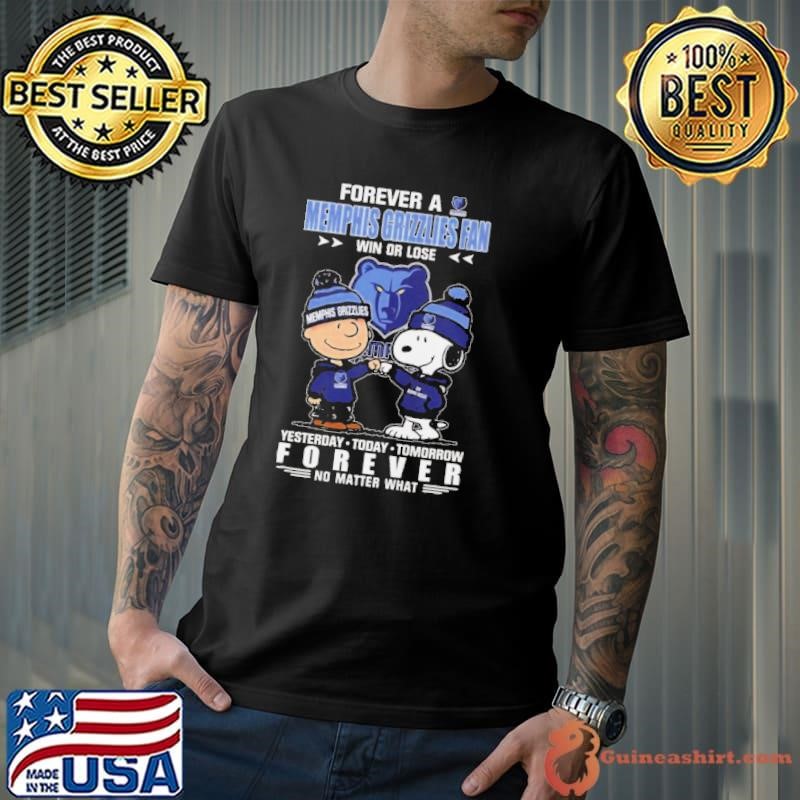 Charlie Brown And Snoopy Forever A Memphis Grizzlies Fan Win Or Lose Yesterday Today Tomorrow Forever No Matter What Unisex