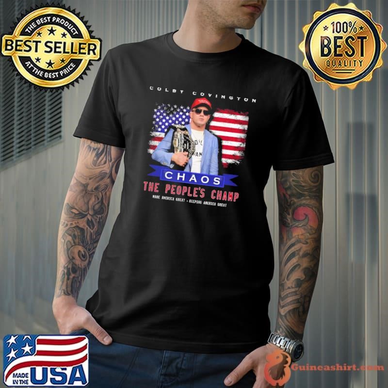 Colby Covington Chaos The People's Champ Made America Great Keeping Usa Flag T-Shirt