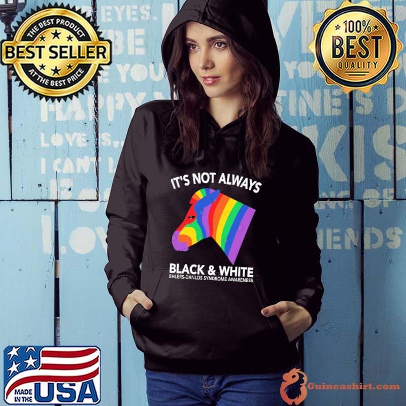 Ehlers-Danlos Syndrome It's Not Always Black and White Hoodie