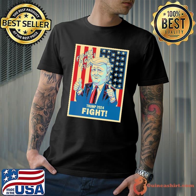 Fight Donald Trump 2024 Shirt