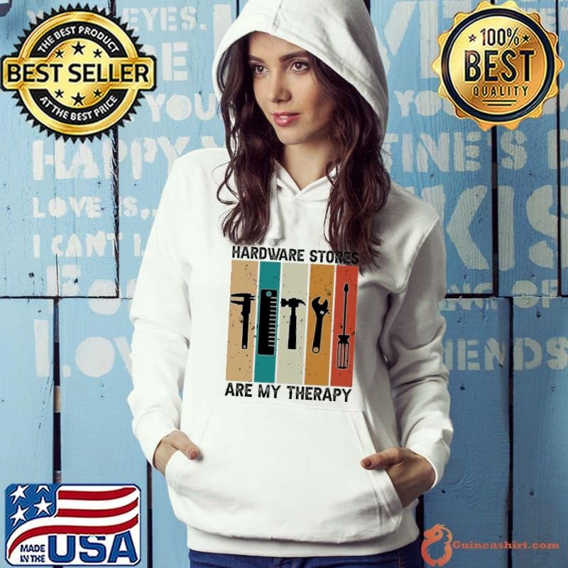 Hardware Stores Are My Therapy Vintage Handyman Maintenance Hoodie