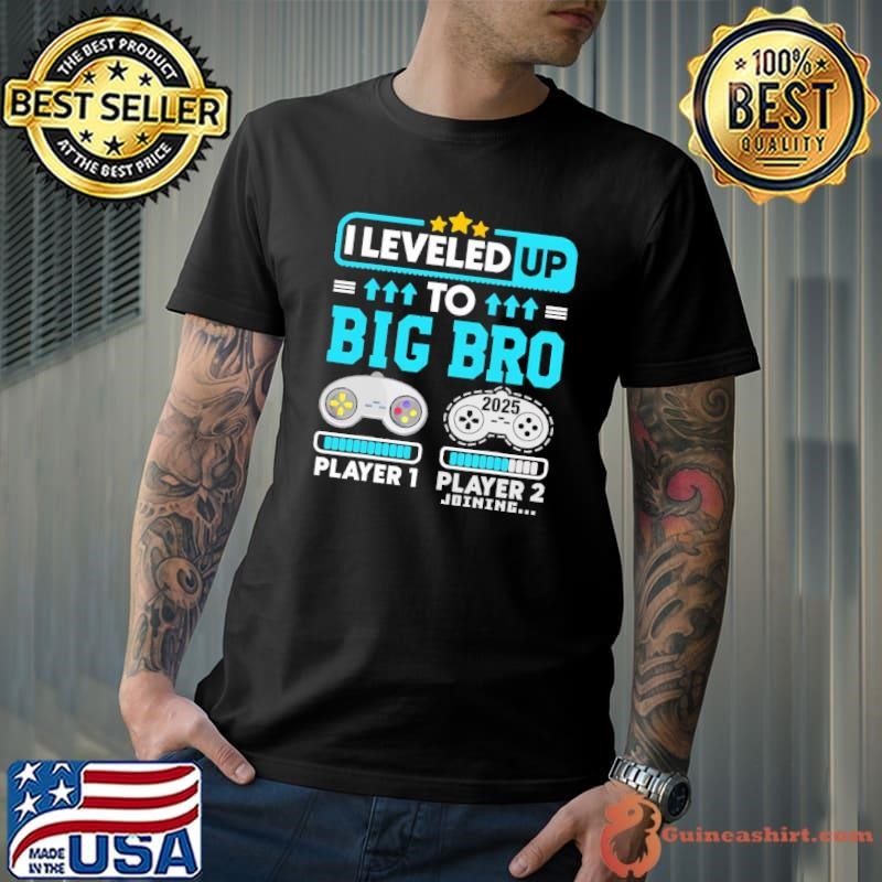 I'm Going To Be A Big Brother 2025 I Leveled Up To Big Bro T-Shirt
