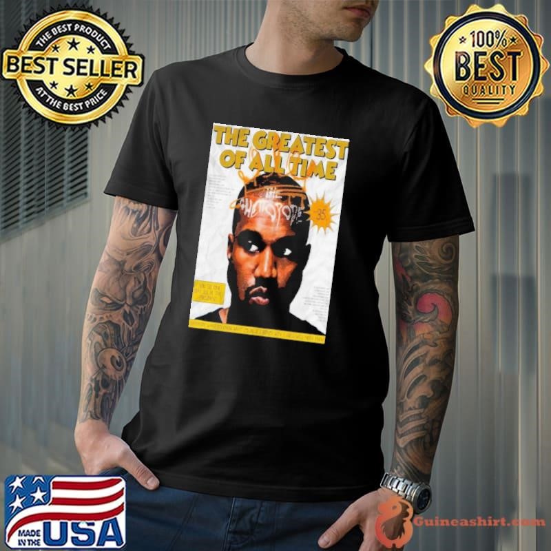 Is Kanye The Greatest Artist Of All Time Poster Shirt