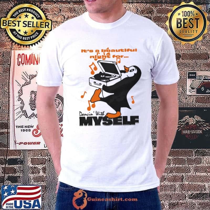 It’s A Beautiful Night For Dancin’ With Myself Unisex