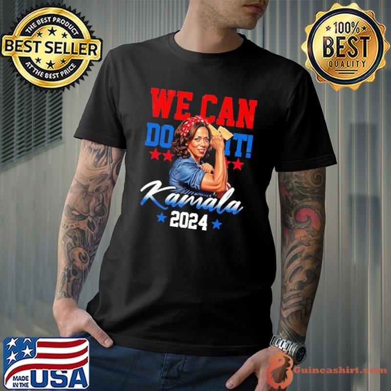 Kamala Harris For President 2024 We Can Do It! T-Shirt