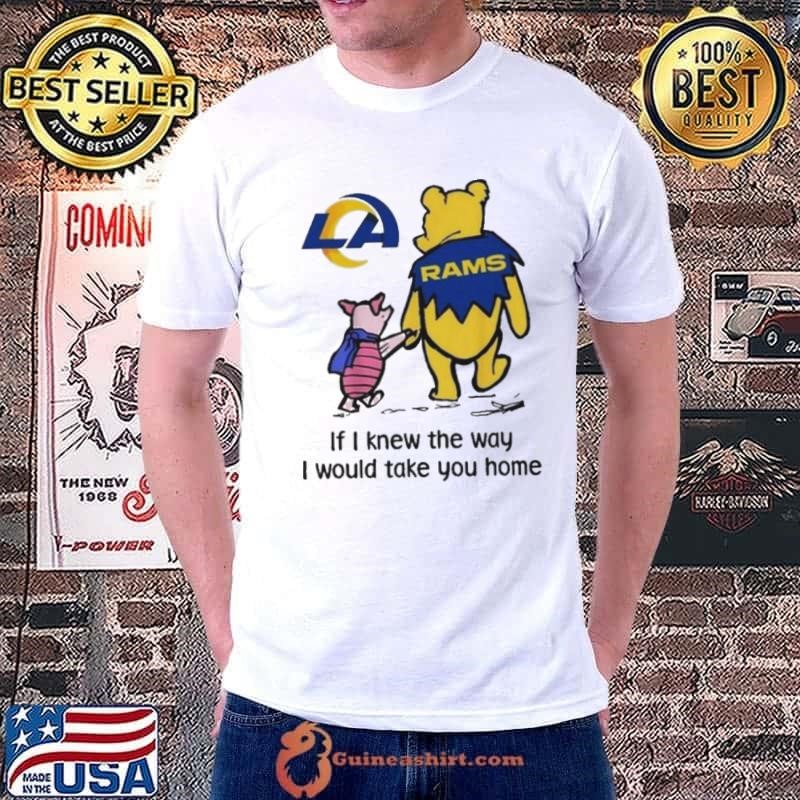 Los Angeles Rams Winnie The Pooh I Would Take You Home T-shirt
