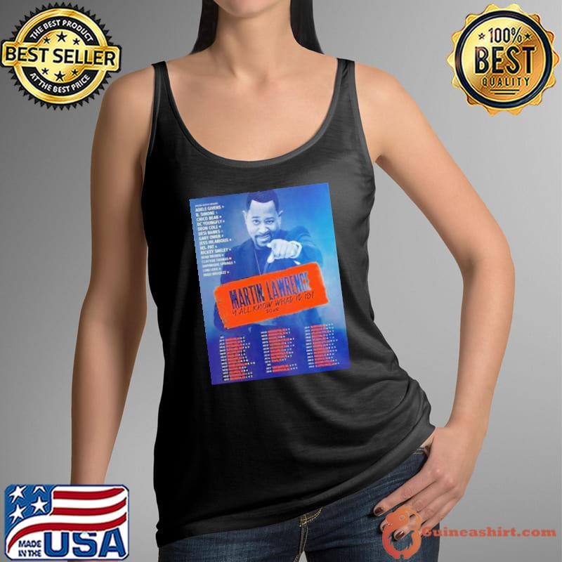 Martin Lawrence Y’all Know What It Is Tour 2024 Schedule List Date Shirt