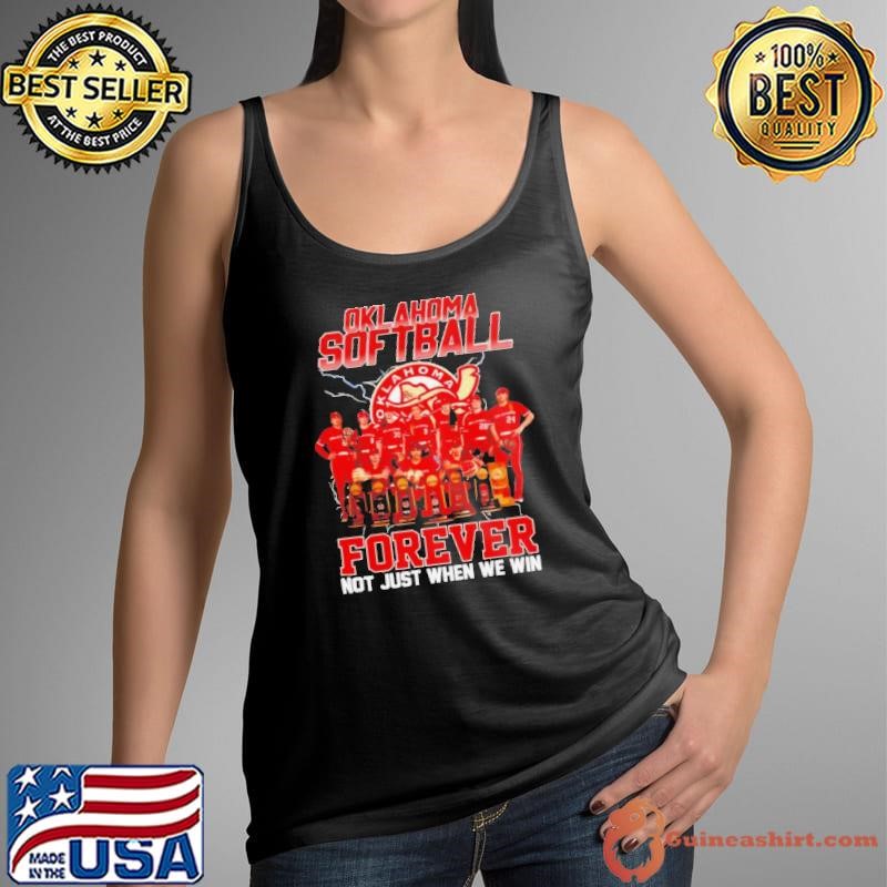 Oklahoma Softball Forever Not Just When We Win Shirt