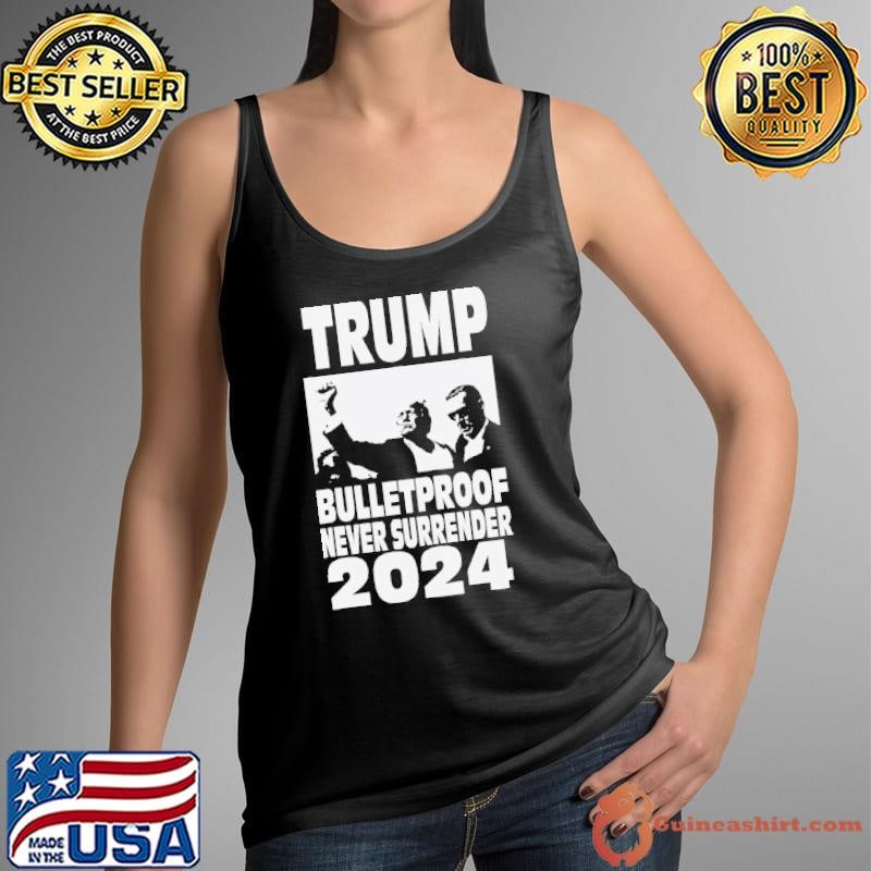 Teflon Trump 2024 Bulletproof Never Surrender Legend Shirt
