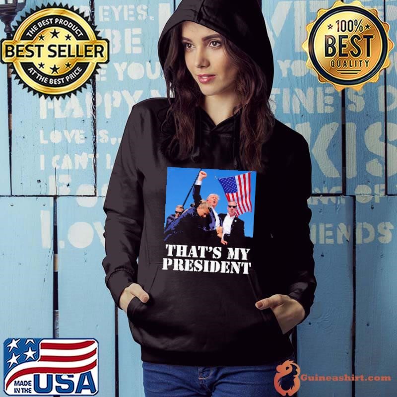 That’s My President Trump 2024 Hoodie