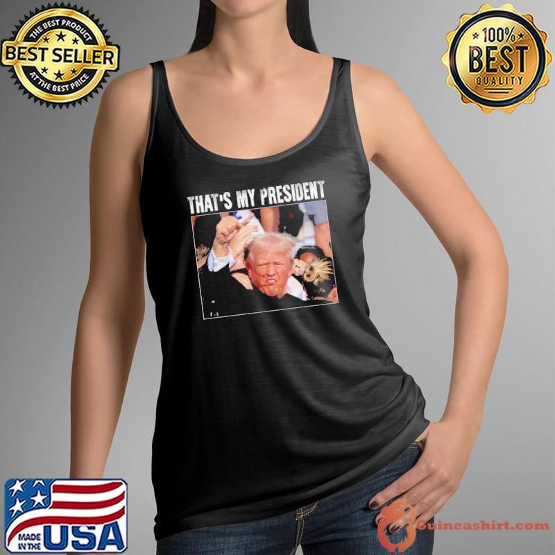 That’s My President, Trump 2024 President Shirt