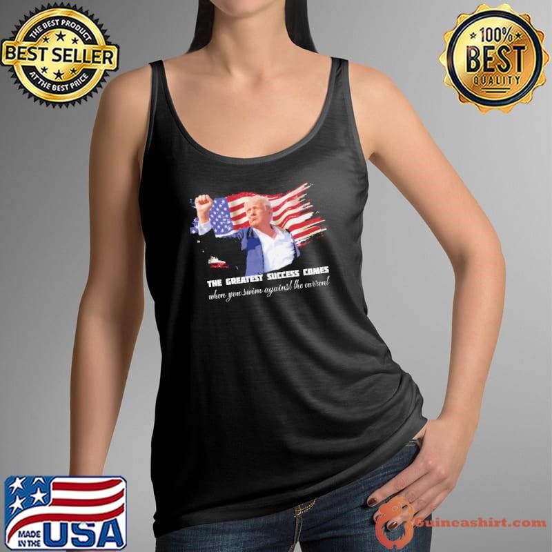 The greatest success comes Shirt