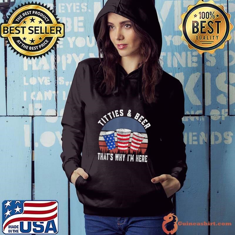 Titties and Beer That's Why I'm Here American Flag Retro Beer 4th Of July T-Shirt