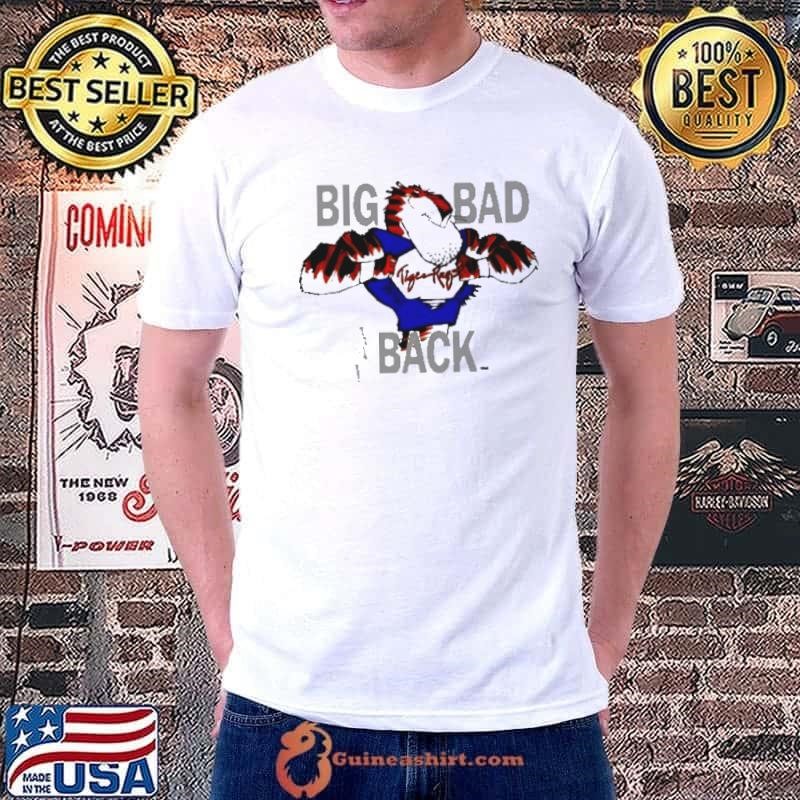 Top The Tiger Rags Big Bad And Back Shirt