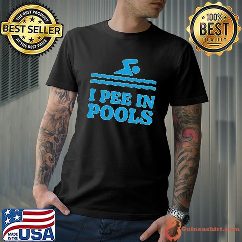 Trashcan Paul I Pee In Pools Shirt