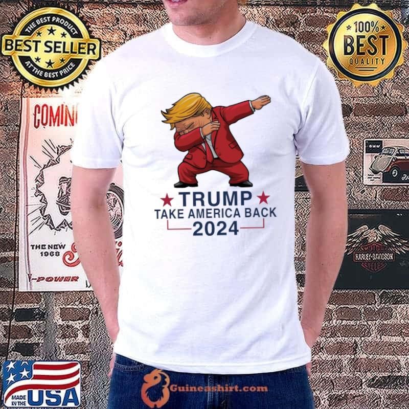 Trump 2024 Take America Back President Dabbing Vote T-Shirt