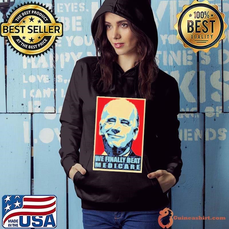 Trump Biden We Finally Beat Medicare Hoodie