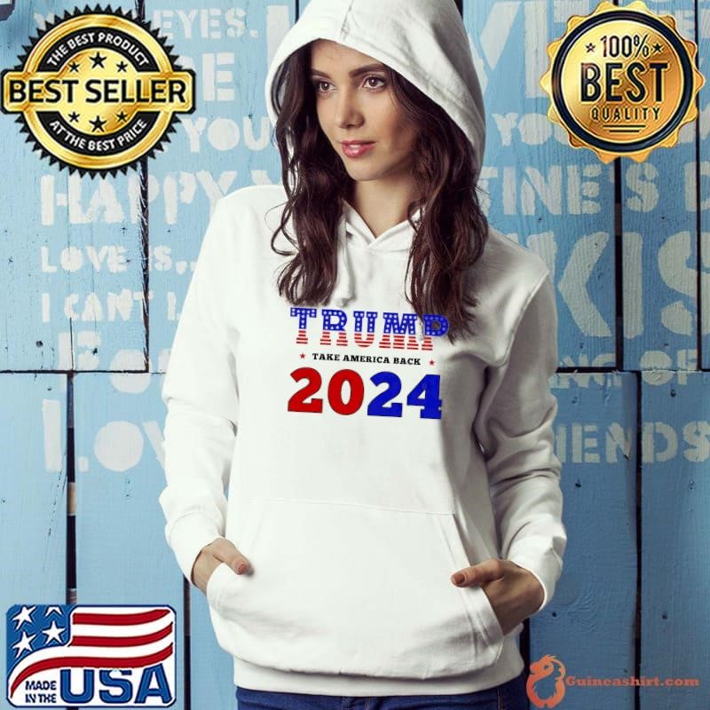 Trump Take America Back 2024 The Return Vote Hoodie