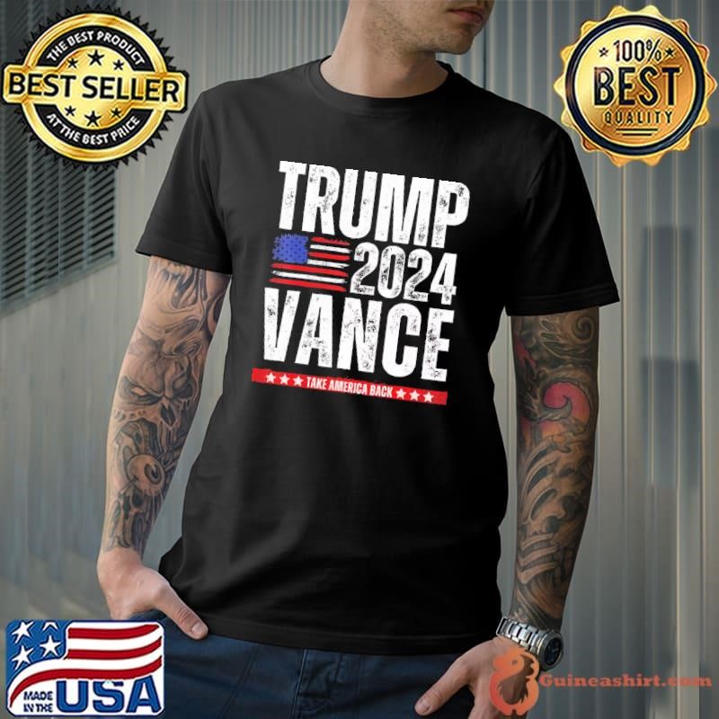 Trump Vance 2024 Take America Back American Flag Election T-Shirt