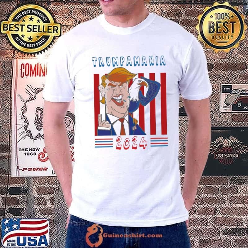Trumpamania 2024 donald trump eagle election T-Shirt