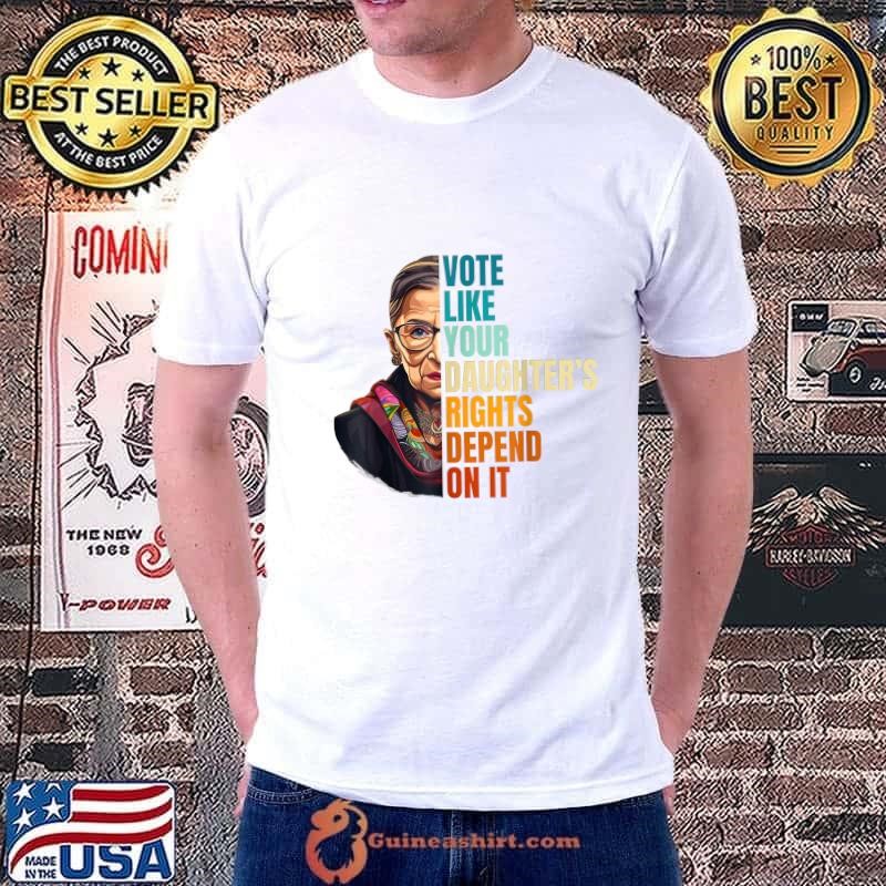 Vote Like Your Daughter's Rights Depend On It Retro T-Shirt