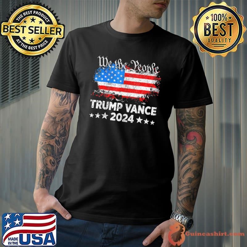 We The People Trump Vance 2024 President Re Election T-Shirt