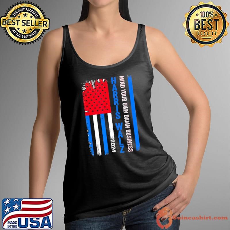 2024 Harris Walz Mind Your Own Damn Business USa Flag Tank Top
