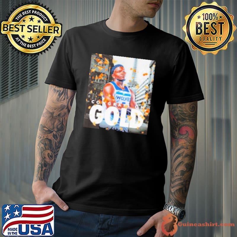 Anthony Edwards Minnesota Timberwolves Congrats On Gold Shirt
