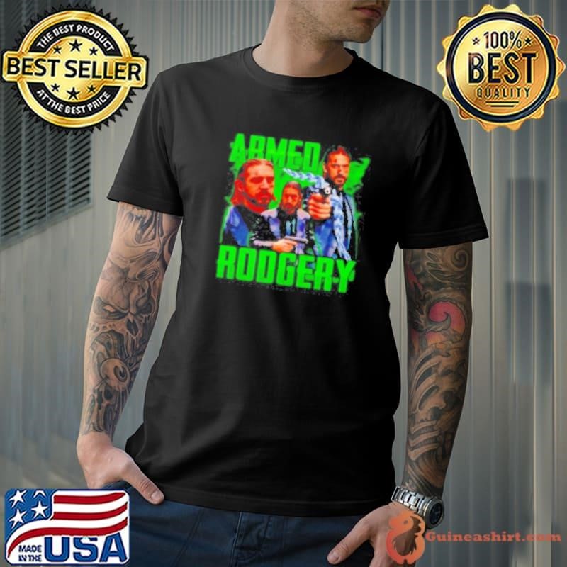 Armed Rodgery Aaron Rodgers Shirt