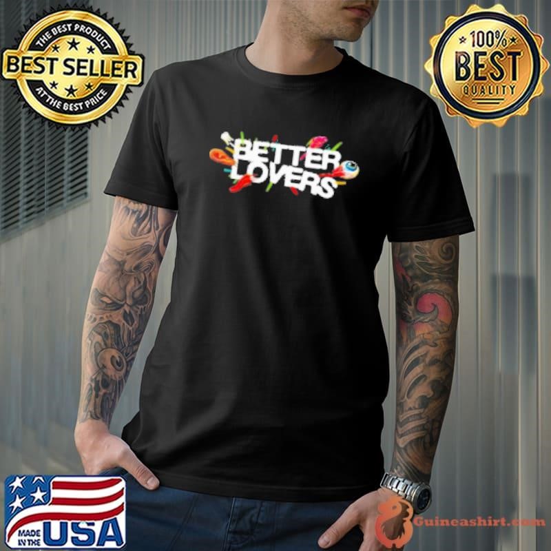 Better Lovers Highly Irresponsible Album Shirt
