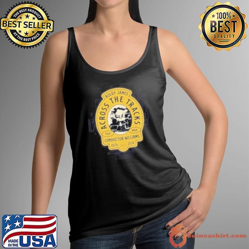 Boldy James Across The Tracks Conductor Williams shirt