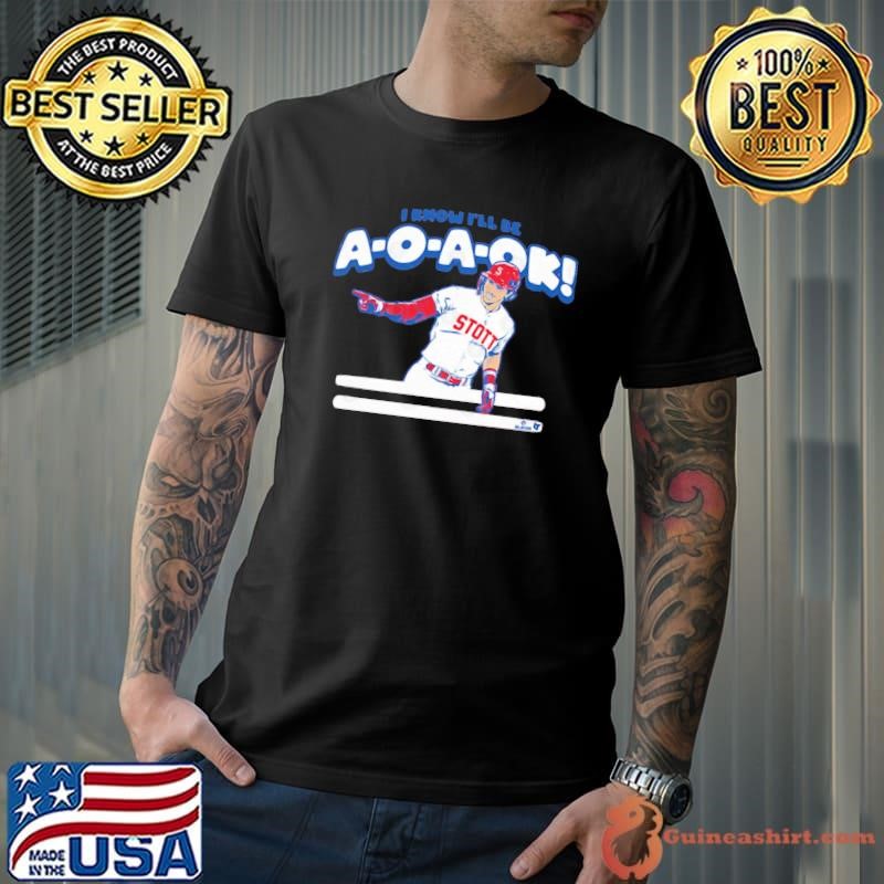 Bryson Stott A-O-A-Ok I Know I'll Be American professional baseball second baseman T-Shirt