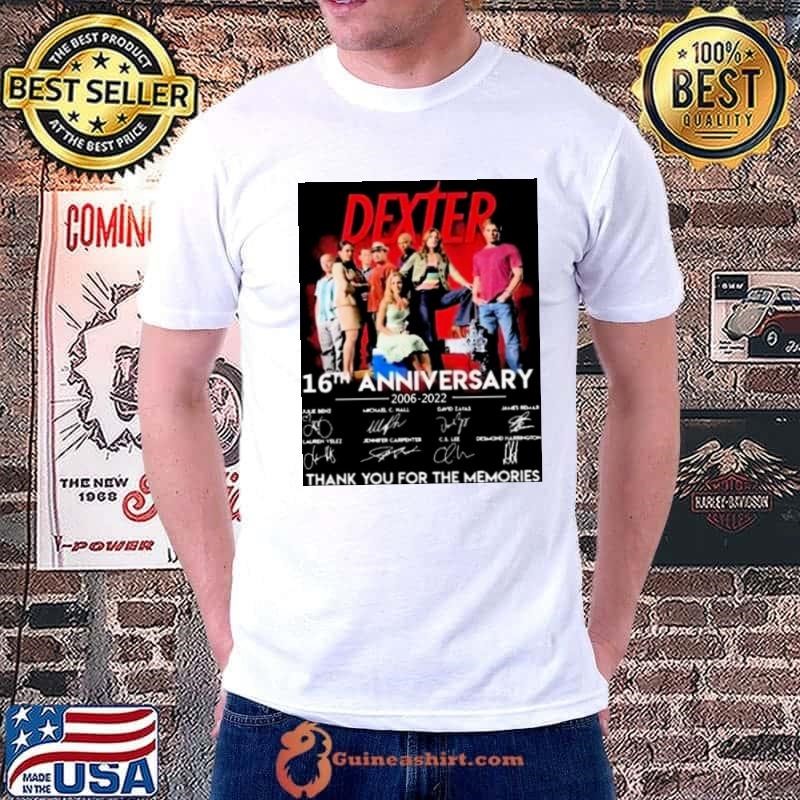 Dexter 16th anniversary 2006 2022 thank you for the memories signatures shit
