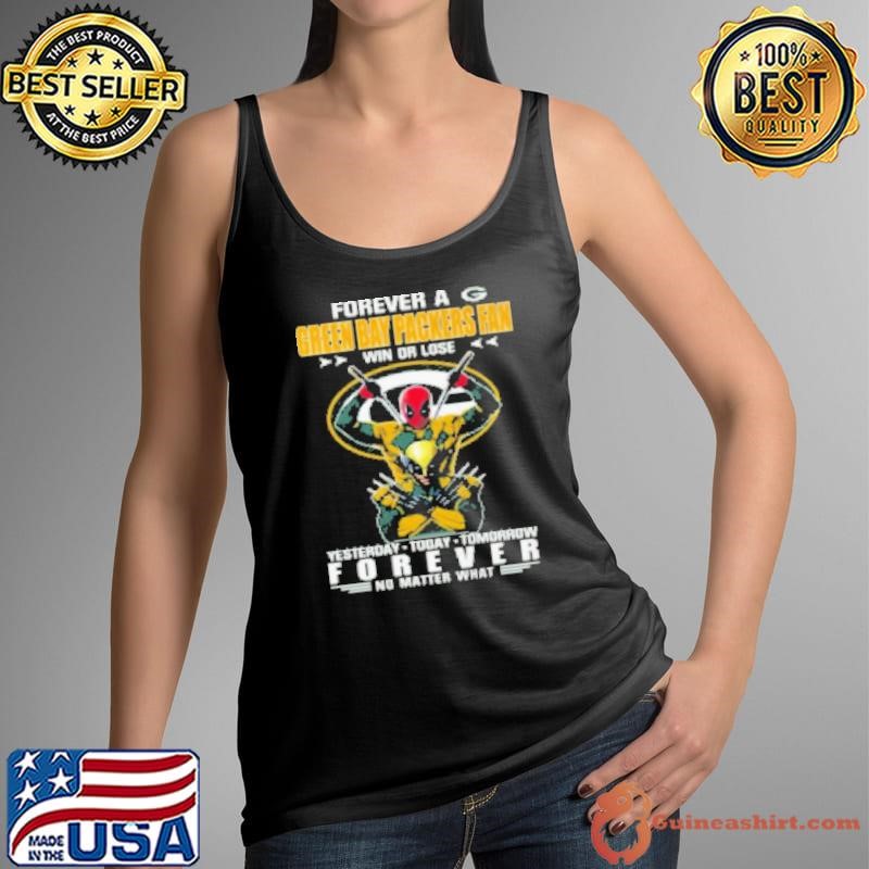 Forever A Green Bay Packers X Deadpool And Wolverine Fan Win Or Lose Yesterday Today Tomorrow Forever 2024 Tank Top