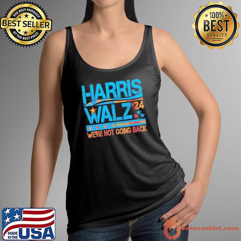 Harris Waltz 2024 Election We're Not Going Back Retro T-Shirt