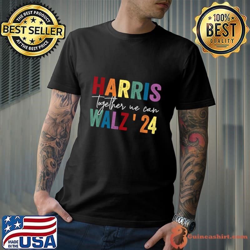 Harris Walz Together We Can Election LGBT Harris Walz Waltz T-Shirt